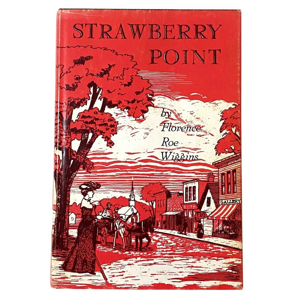 Strawberry Point Vignettes of an Iowa Childhood Hardcover Florence‎ Roe Wiggins
